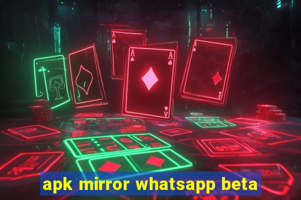 apk mirror whatsapp beta